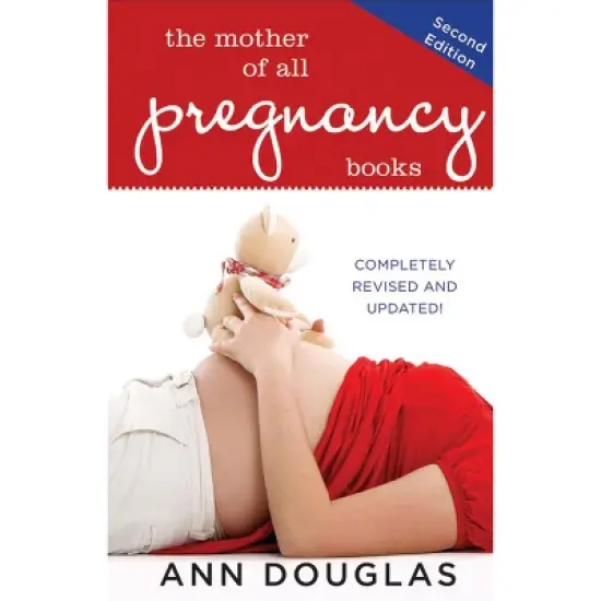 The Mother of All Pregnancy Books - 2nd Edition by  Ann Douglas (Paperback) image {1}