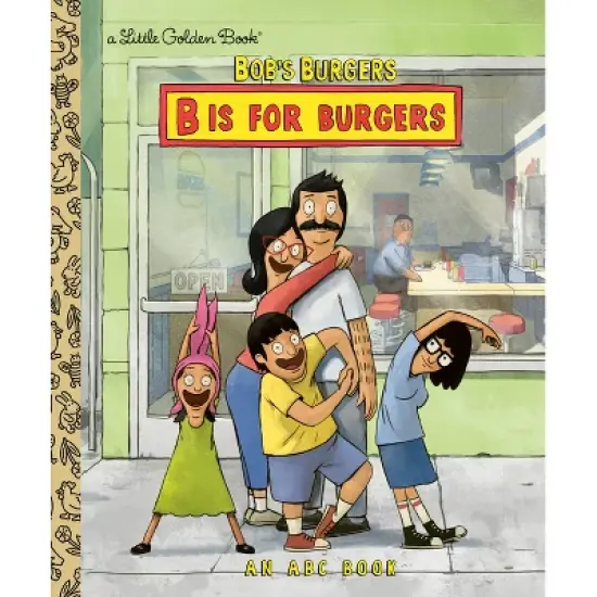 Bob's Burgers: B Is for Burgers: An ABC Book - (Little Golden Book) by  Golden Books (Hardcover) image {1}