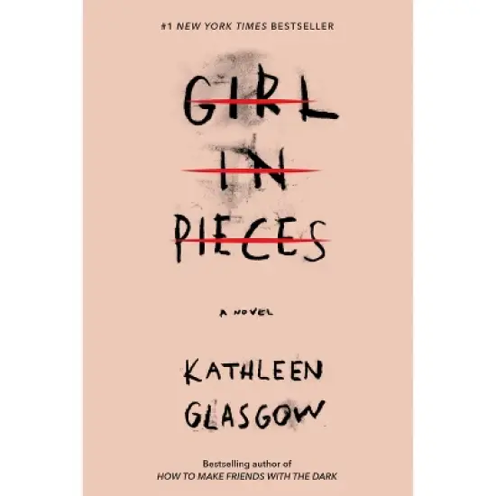 Girl In Pieces By Kathleen Glasgow - By Kathleen Glasgow ( Paperback ) image {1}