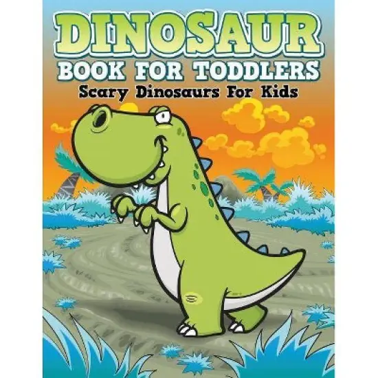 Dinosaur Coloring Book For Toddlers - by  Speedy Publishing LLC (Paperback) image {1}