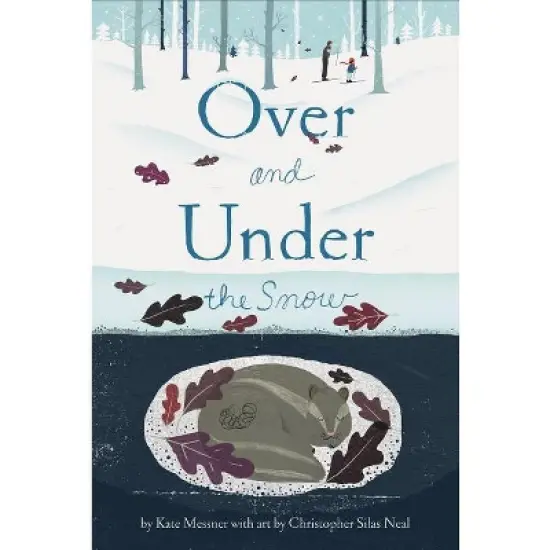 Over and Under the Snow - by Kate Messner image {2}