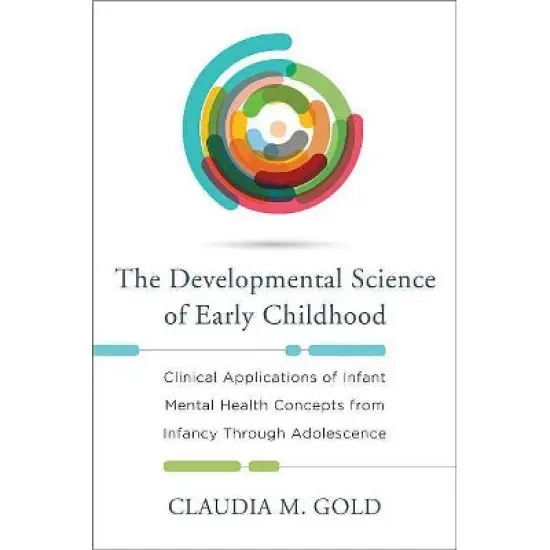 Developmental Science of Early Childhood - by  Claudia M Gold (Hardcover) image {1}