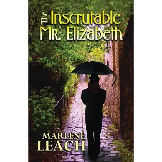 The Inscrutable Mr. Elizabeth - by  Marlene Leach (Paperback) image {1}