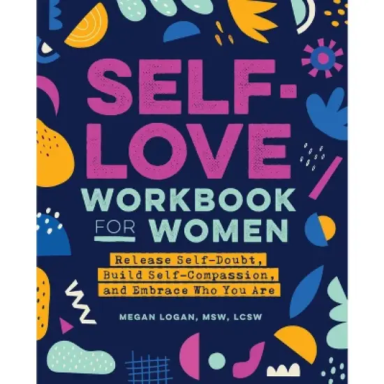 Self-Love Workbook for Women - (Self-Help Workbooks for Women) by  Megan Logan (Paperback) image {9}