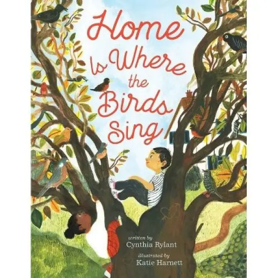 Home Is Where the Birds Sing - by  Cynthia Rylant (Hardcover) image {1}