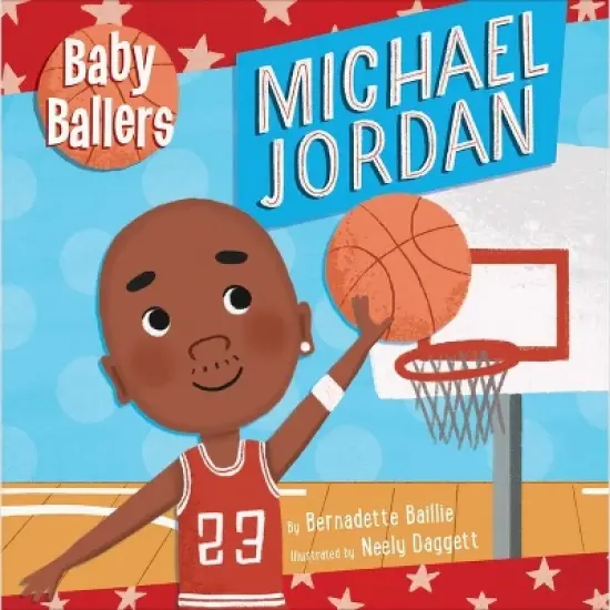 Baby Ballers: Michael Jordan - by Bernadette Baillie (Board Book) image {4}