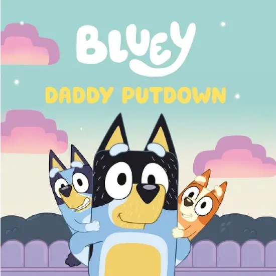 Bluey: Daddy Putdown - by  Penguin Young Readers Licenses (Paperback) image {1}