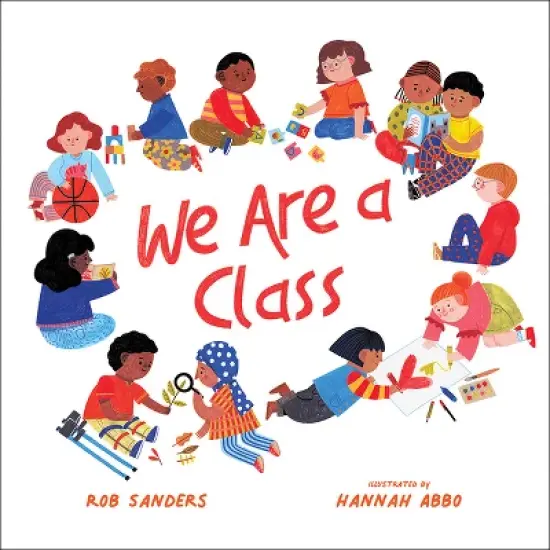 We Are a Class - by  Rob Sanders (Hardcover) image {1}