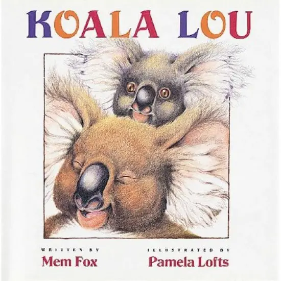 Koala Lou - by Mem Fox image {2}