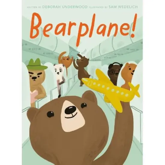 Bearplane! - by  Deborah Underwood (Hardcover) image {1}