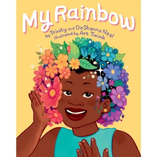 My Rainbow - by  Deshanna Neal & Trinity Neal (Hardcover) image {1}
