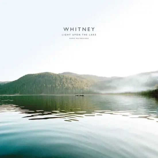 Whitney - Light Upon The Lake: Demo Recordings (Vinyl) image {1}