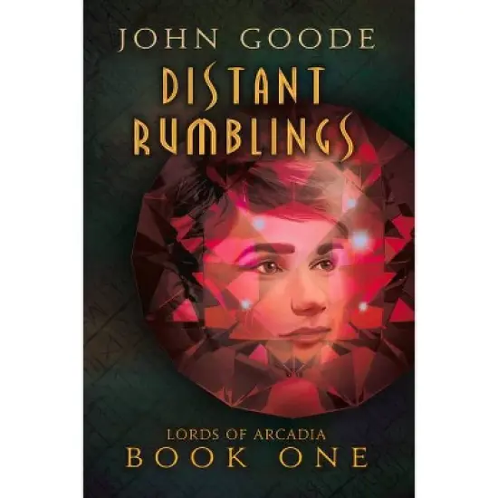 Distant Rumblings - (Lords of Arcadia) by  John Goode (Paperback) image {1}