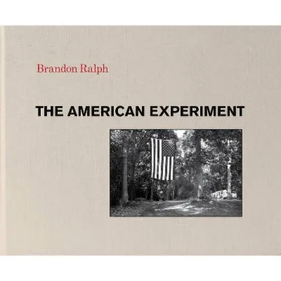 The American Experiment - by  Brandon Ralph (Hardcover) image {1}