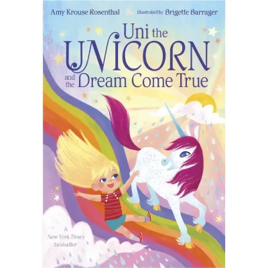 Uni the Unicorn and the Dream Come True -  BRDBK by Amy Krouse Rosenthal (Board Book) image {1}