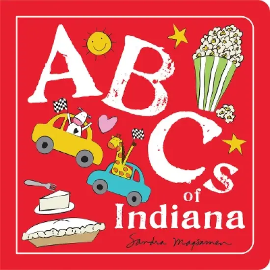 ABCs of Indiana - (ABCs Regional) by  Sandra Magsamen (Board Book) image {1}