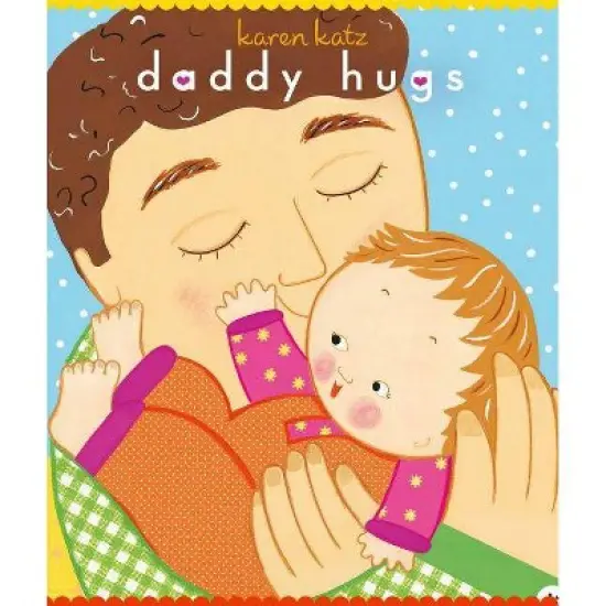 Daddy Hugs ( Classic Board Books) by Karen Katz image {1}
