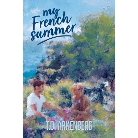 My French Summer - by T D Arkenberg image {2}