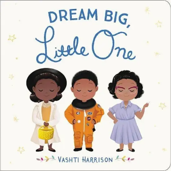 Dream Big, Little One - by Vashti Harrison (Hardcover) image {1}