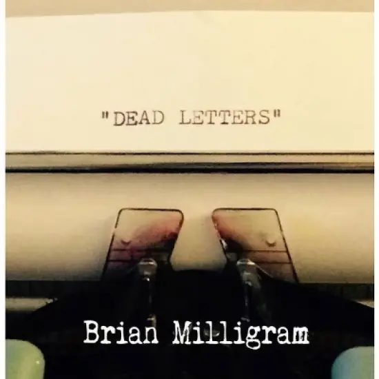 Brian Milligram - Dead Letters (CD) image {1}
