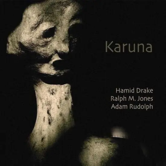 Hamid Drake & Adam Rudolph & Ralph M Jones - Karuna (CD) image {1}