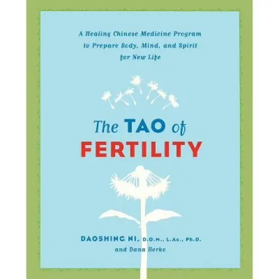 The Tao of Fertility - by  Daoshing Ni & Dana Herko (Paperback) image {1}