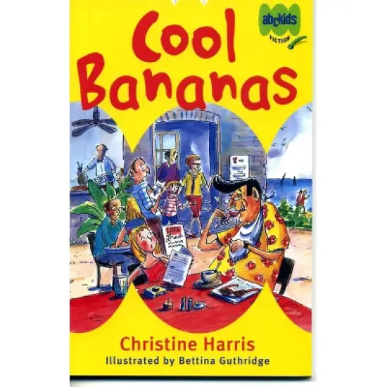 Cool Bananas - (ABC Kids Fiction) by  Christine Harris (Paperback) image {1}