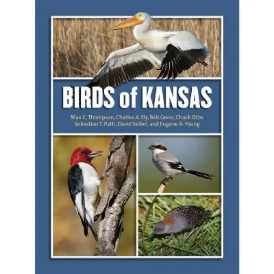 Birds of Kansas - by  Max C Thompson & Bob Gress & Chuck Otte (Hardcover) image {1}