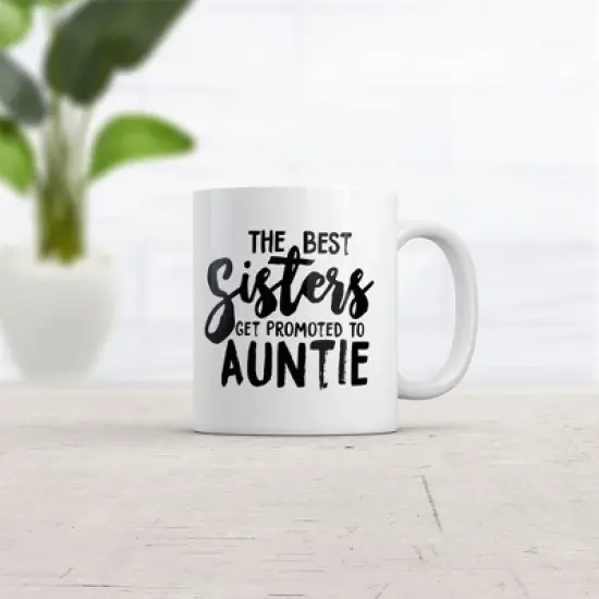 Crazy Dog Best Sisters Get Promoted to Auntie Mug Funny Sarcastic Cool Coffee Cup-11oz image {1}