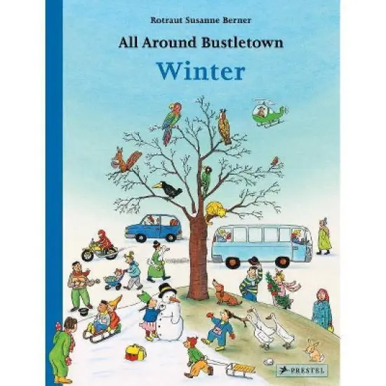 All Around Bustletown: Winter - by  Rotraut Susanne Berner (Board Book) image {1}