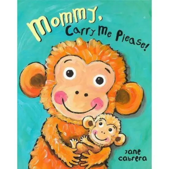 Mommy, Carry Me Please! - (Jane Cabrera's Story Time) by Jane Cabrera image {2}