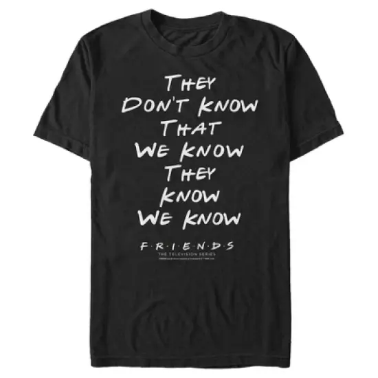 Men's Friends They Don't Know We Know Quote T-Shirt image {4}