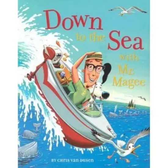 Down to the Sea with Mr. Magee - by  Chris Van Dusen (Hardcover) image {1}