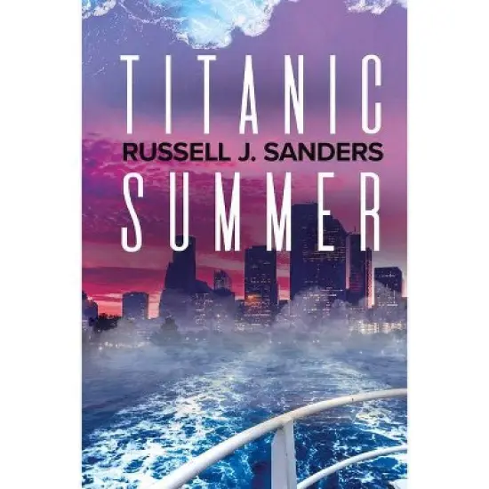 Titanic Summer - by  Russell J Sanders (Paperback) image {1}