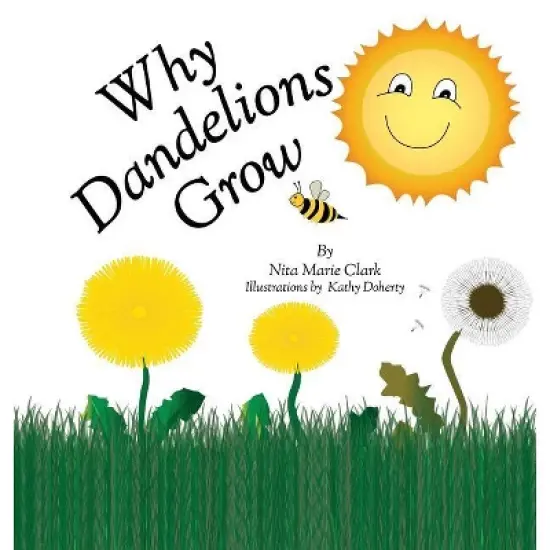 Why Dandelions Grow - by Nita Marie Clark image {2}
