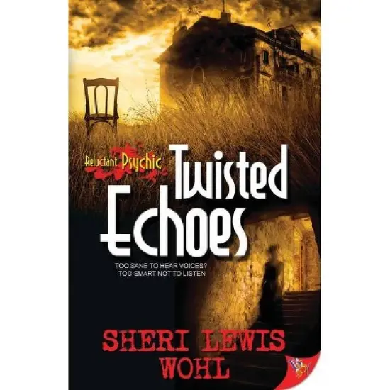Twisted Echoes - (Reluctant Psychic) by  Sheri Lewis Wohl (Paperback) image {1}
