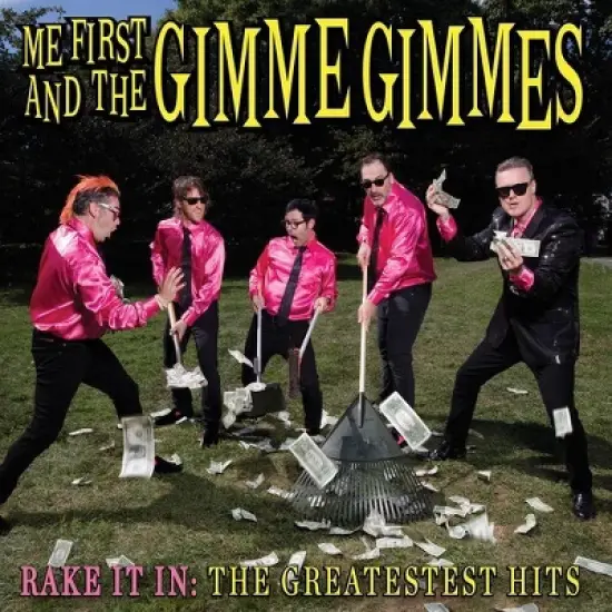 Me First and the Gimme Gimmes - Rake It In: The Greatestest Hits image {1}