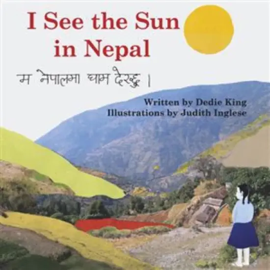 I See the Sun in Nepal - (I See the Sun in ...) by  Dedie King (Paperback) image {1}