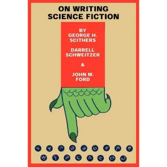 On Writing Science Fiction - by  George H Scithers & Darrell Schweitzer (Paperback) image {1}
