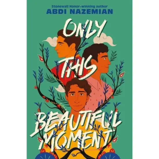 Only This Beautiful Moment - by  Abdi Nazemian (Paperback) image {1}
