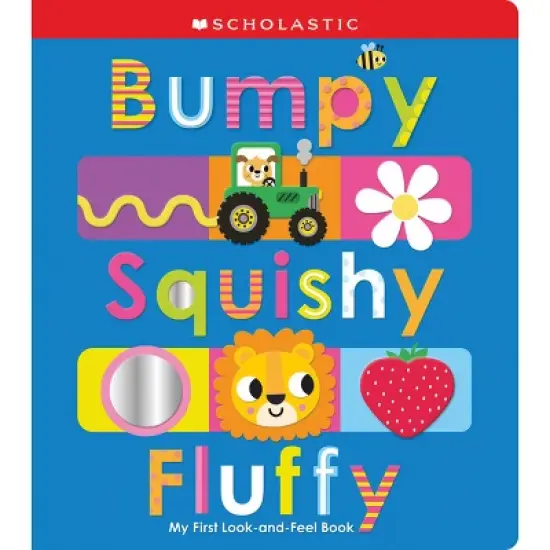 Bumpy Squishy Fluffy: Scholastic Early Learners - (Hardcover) image {1}