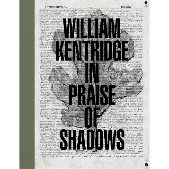 William Kentridge: In Praise of Shadows - by  Ed Schad (Hardcover) image {1}