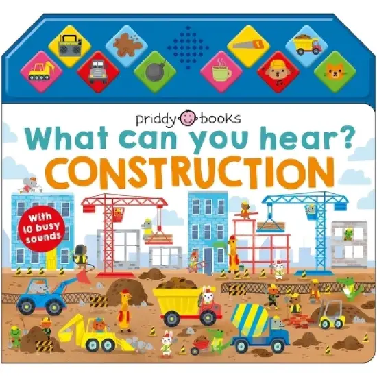 What Can You Hear?: Construction - by  Roger Priddy (Board Book) image {1}