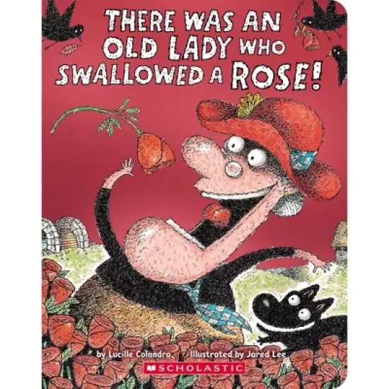 There Was an Old Lady Who Swallowed a Rose! - by  Lucille Colandro (Board Book) image {2}