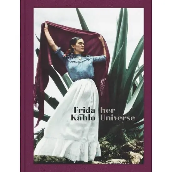 Frida Kahlo: Her Universe - (Hardcover) image {1}