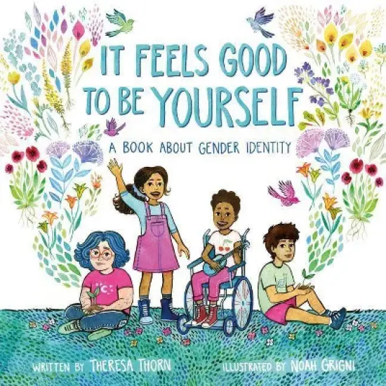 It Feels Good to Be Yourself - by Theresa Thorn (Hardcover) image {1}