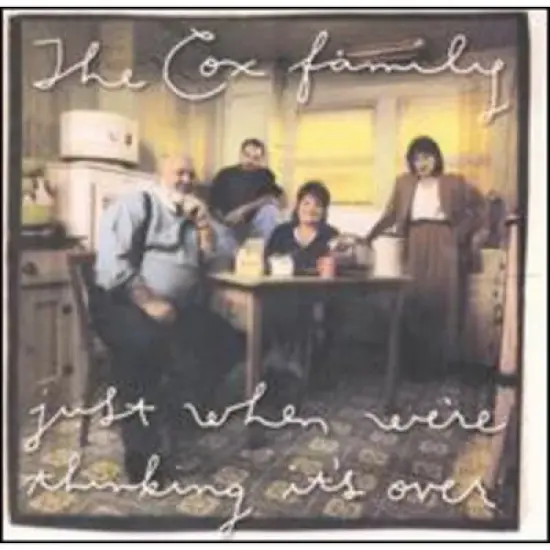 The Cox Family - Just When You're Thinking Its Over (CD) image {1}