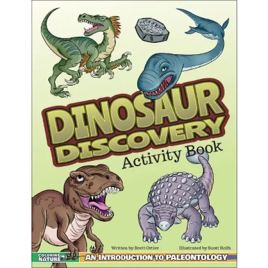 Dinosaur Discovery Activity Book - (Coloring Nature) by  Brett Ortler (Paperback) image {1}
