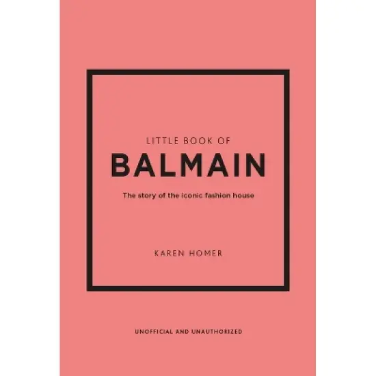 Little Book of Balmain - (Little Books of Fashion) by  Karen Homer (Hardcover) image {1}