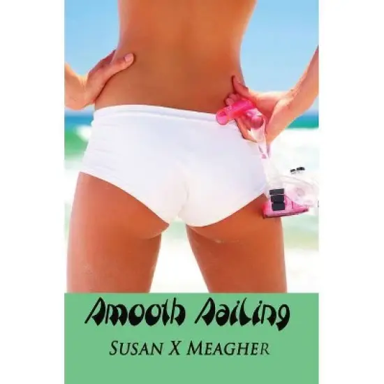 Smooth Sailing - by  Susan X Meagher (Paperback) image {1}
